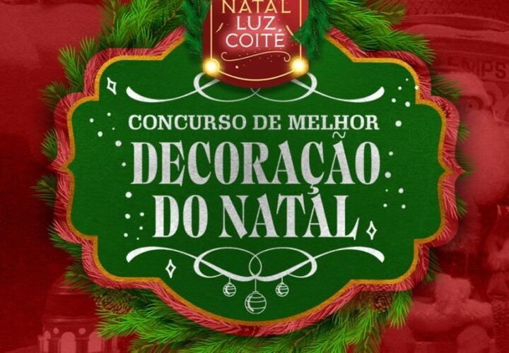 Prefeitura de Coité e CDL realizam Concurso de Melhor Decoração Natalina