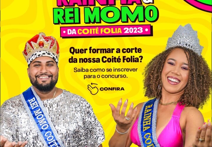 Coité Folia 2023 abre inscrições para o concurso do Rei Momo, rainha e princesas; confira
